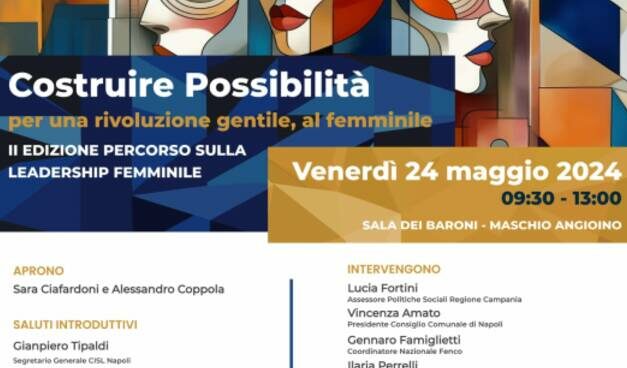 LANCIO DEL PERCORSO SULL’EMPOWERMENT E LA LEADERSHIP FEMMINILE – II EDIZIONE “COSTRUIRE POSSIBILITÀ PER UNA RIVOLUZIONE GENTILE, AL FEMMINILE”
