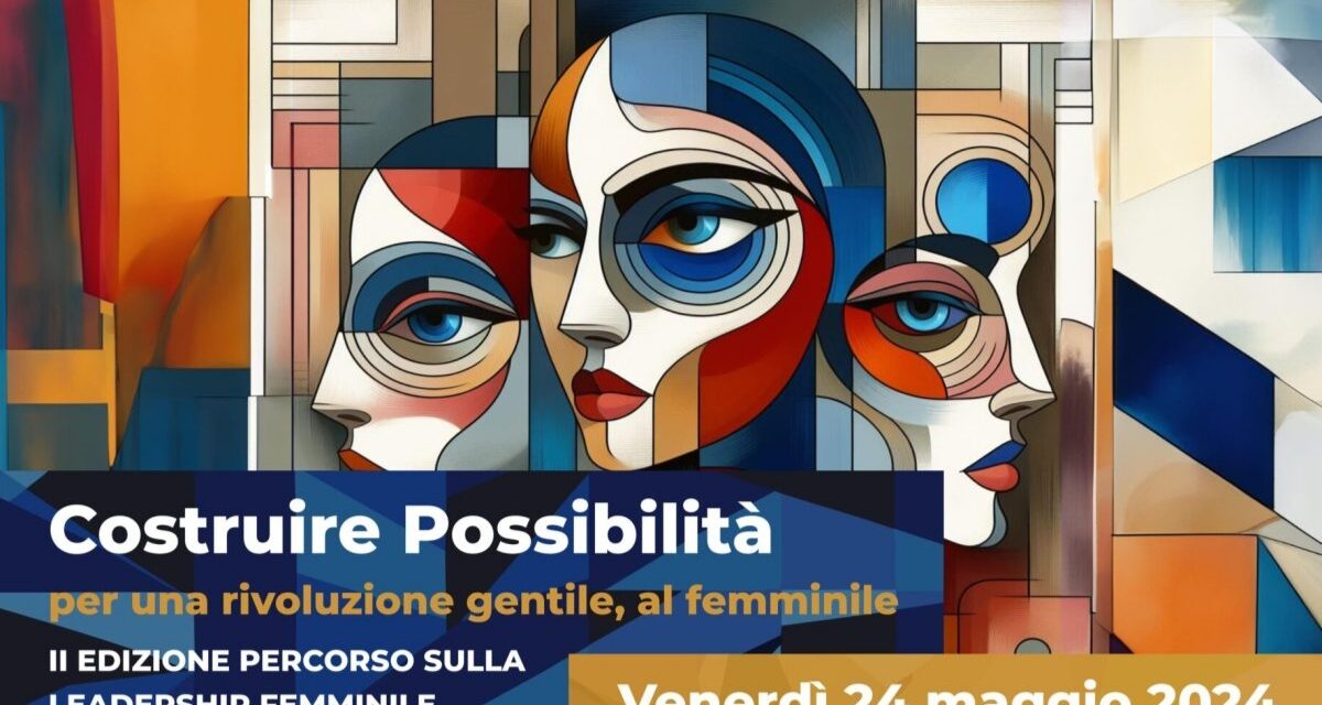 Maschio Angioino: empowerment e leadership femminile. L’evento “Costruire possibilità per una rivoluzione gentile, al femminile”